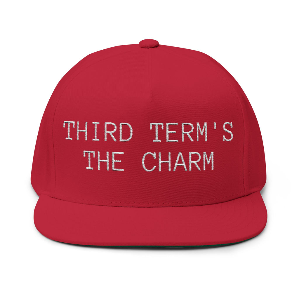 THIRD TERM’S THE CHARM - Hat